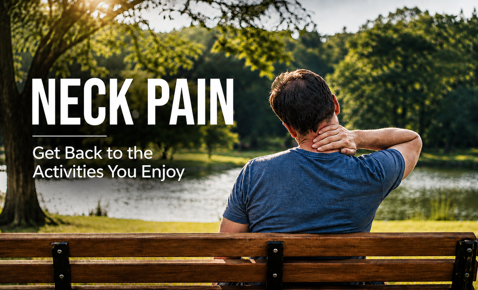 Man sitting on a park bench holding his neck due to neck pain while enjoying an outdoor setting.